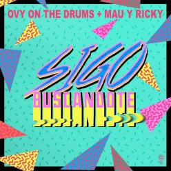 Ovy & Mau y Ricky - Sigo Buscandote